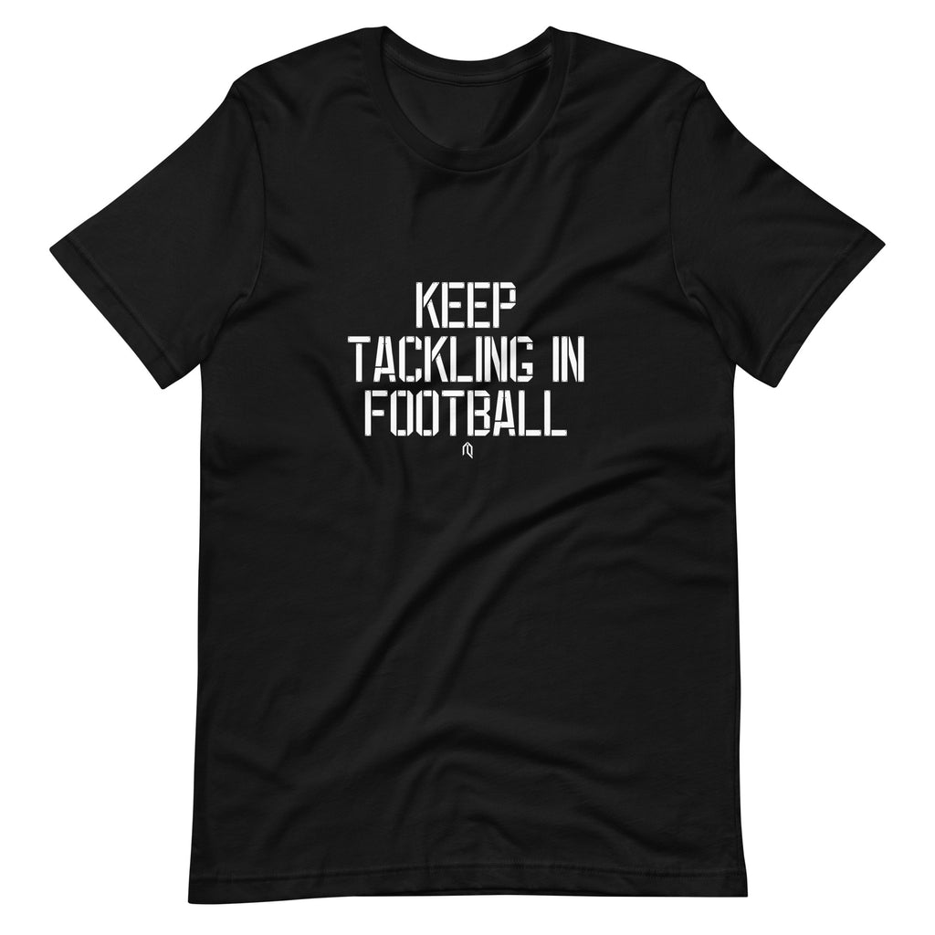 Keep Tackling T-Shirt