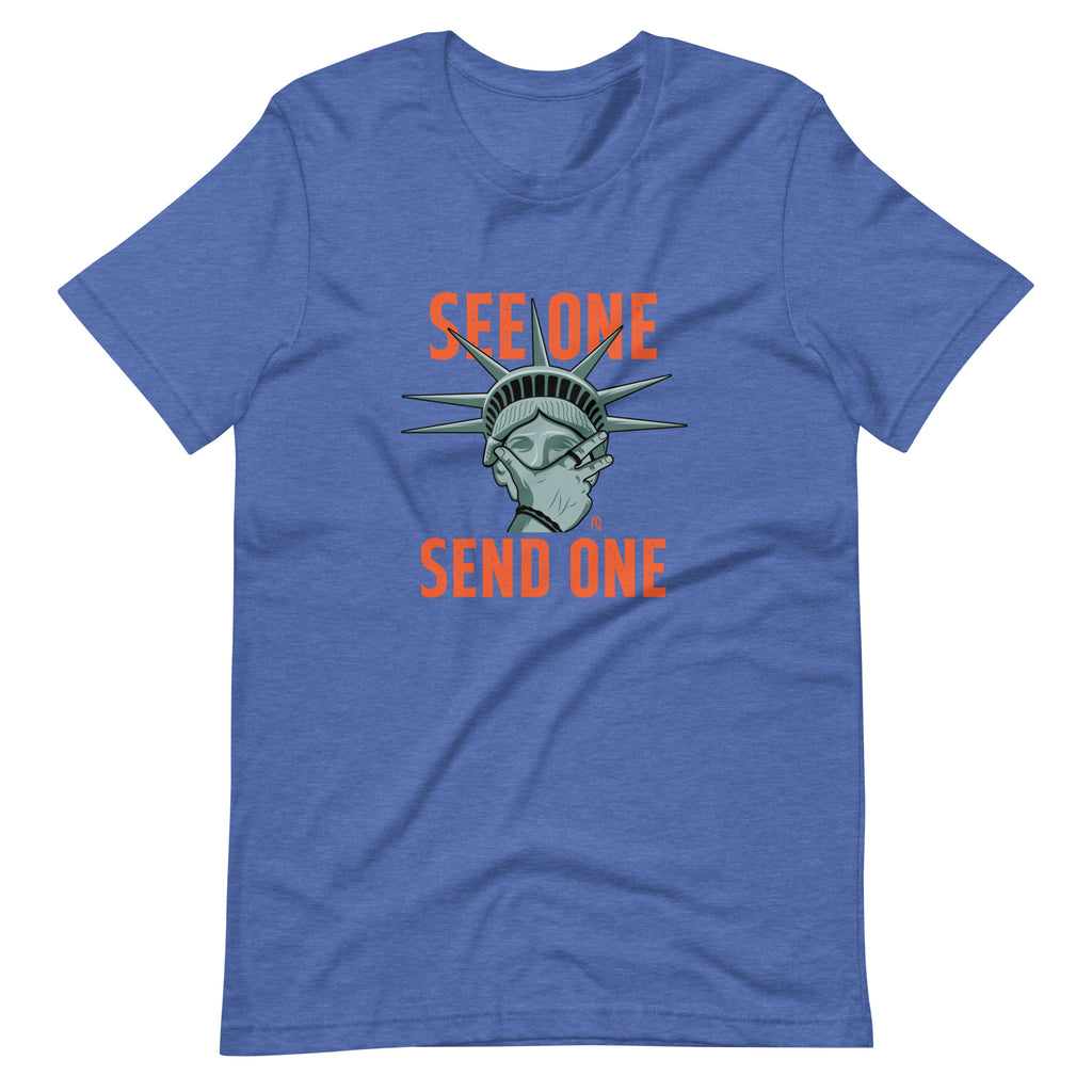 See One, Send One T-Shirt